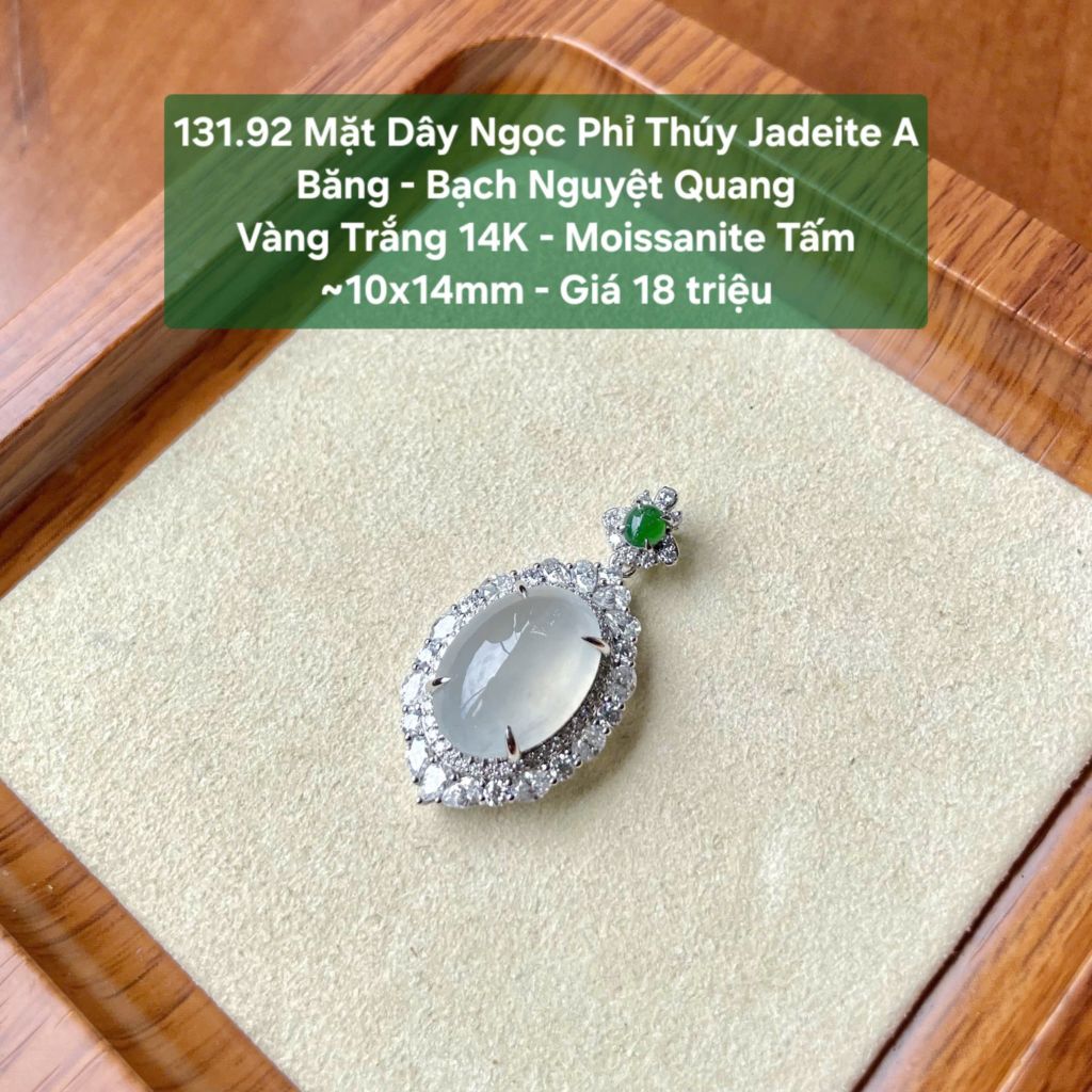 131.92 Mặt Dây Ngọc Phỉ Thuý Jadeite A - Băng -   Bạch Nguyệt Quang - VT14K - Mois Tấm ~10x14mm