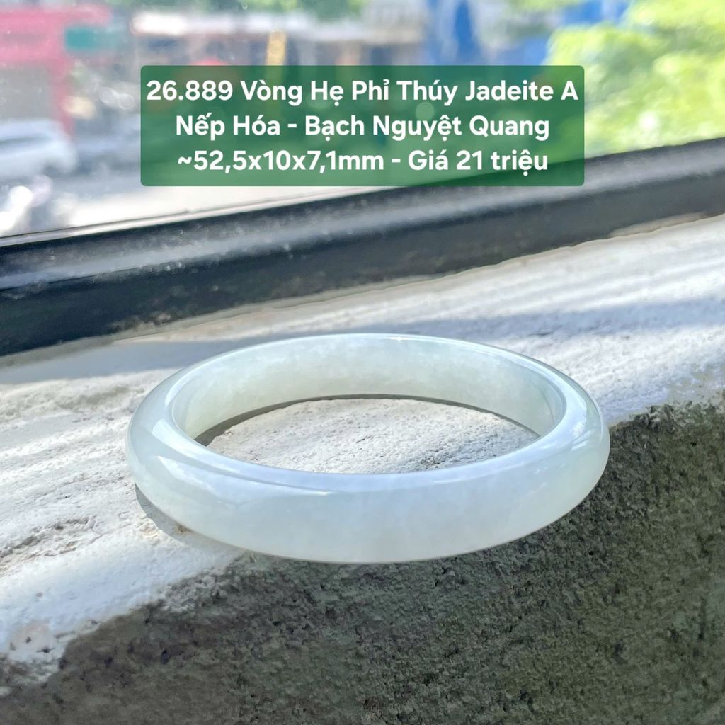 26.889 Vòng Hẹ Phỉ Thuý Jadeite A -Nếp Hoá - Bạch Nguyệt Quang ~ 52,5x10x7,1mm
