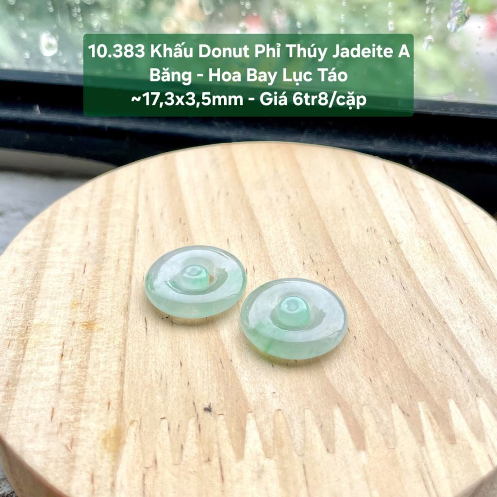 10.383 Cặp Khấu Donut Phỉ Thuý Jadeite A - Băng - Hoa Bay Lục Táo ~ 17,3x3,5mm