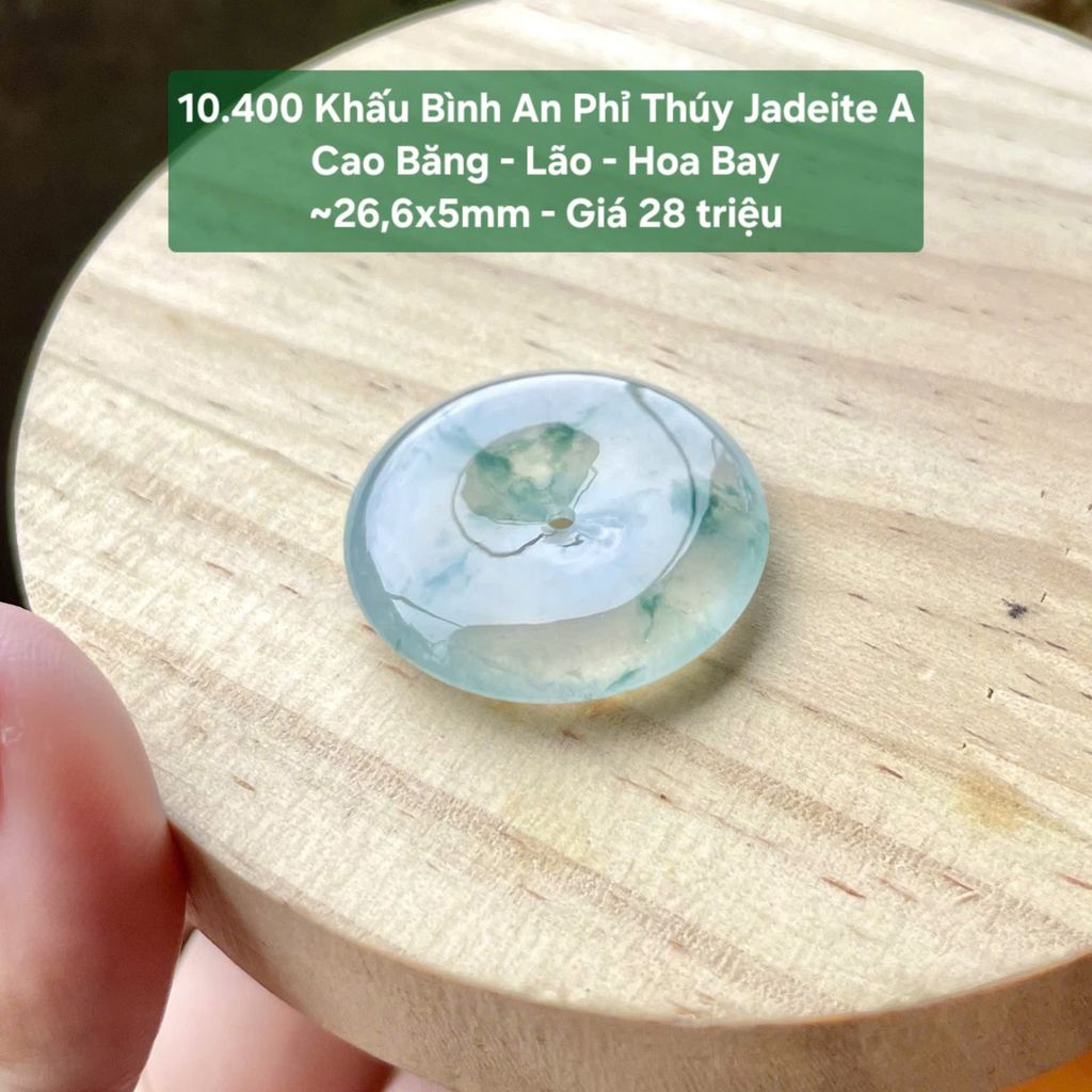 10.400 Khấu Bình An Phỉ Thuý Jadeite A - Cao Băng - Lão - Hoa Bay ~ 26,6x5mm