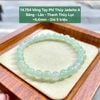14.754 Vòng Tay Phỉ Thuý Jadeite A - Băng - Lão - Thanh Thuỷ Lục ~6,6mm
