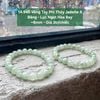 14.945 Vòng Tay Phỉ Thuý Jadeite A - Băng - Lục Ngọt Hoa Bay ~ 8mm