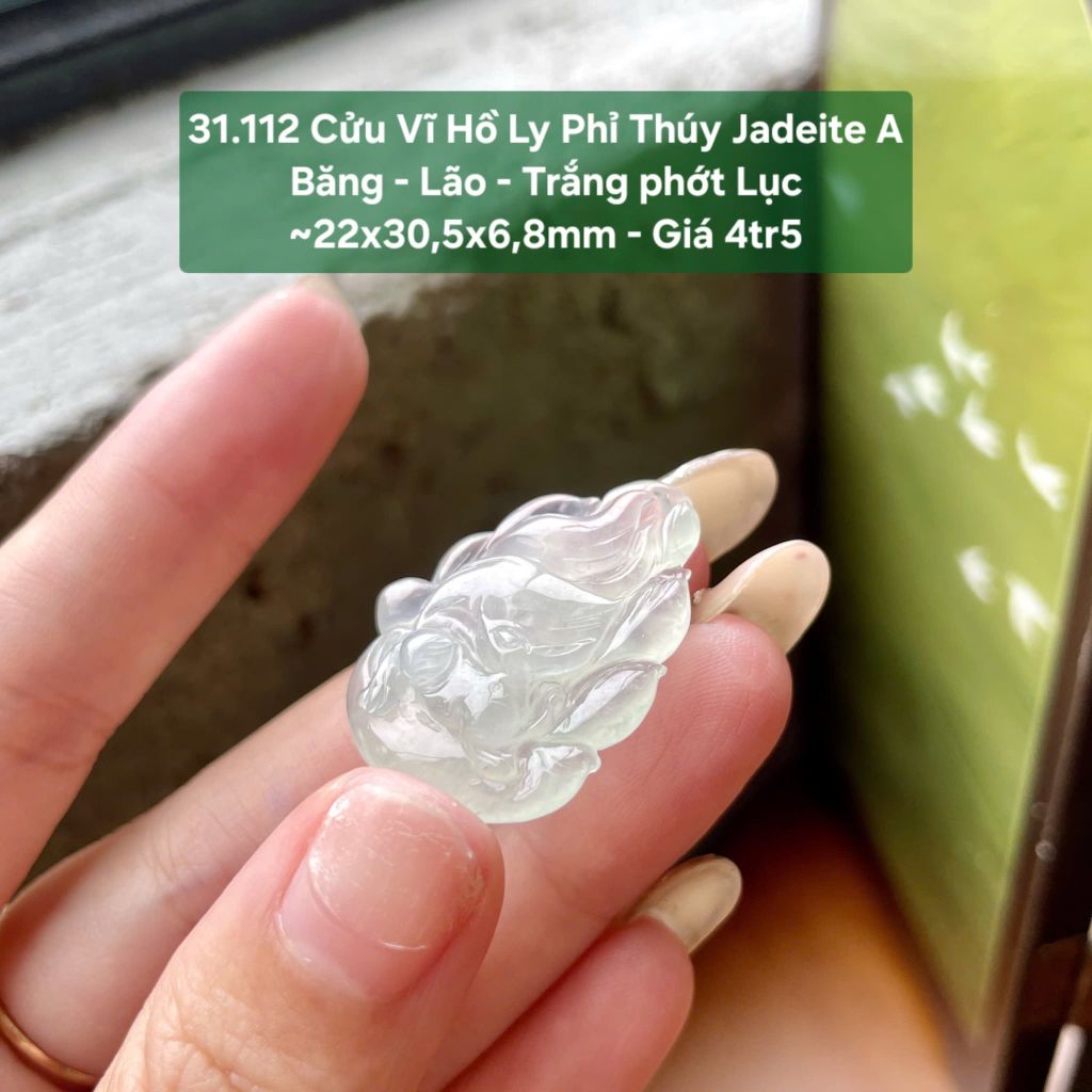 31.112 Cửu Vĩ Hồ Ly Phỉ Thuý Jadeite A - Băng - Lão - Trắng Phớt Lục ~ 22x30,5x6,8mm