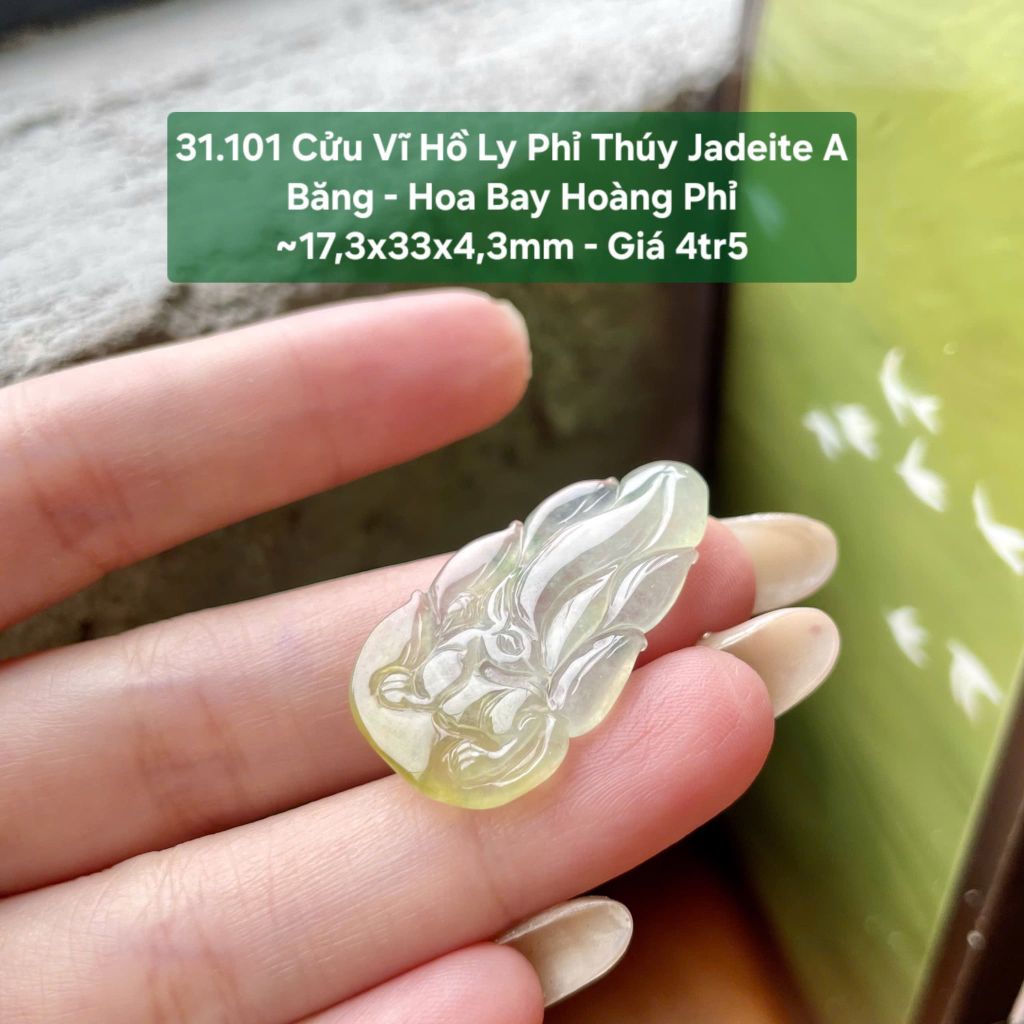31.101 Cửu Vĩ Hồ Ly Phỉ Thuý Jadeite A - Băng - Hoa Bay Hoàng Phỉ ~ 17,3x33x4,3mm