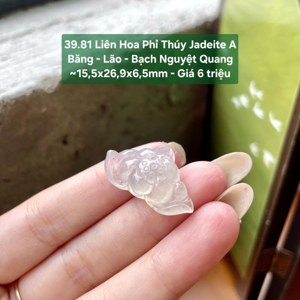 39.81 Liên Hoa Phỉ Thuý Jadeite A - Băng - Lão - Bạch Nguyệt Quang ~ 15,5x26,9x6,5mm