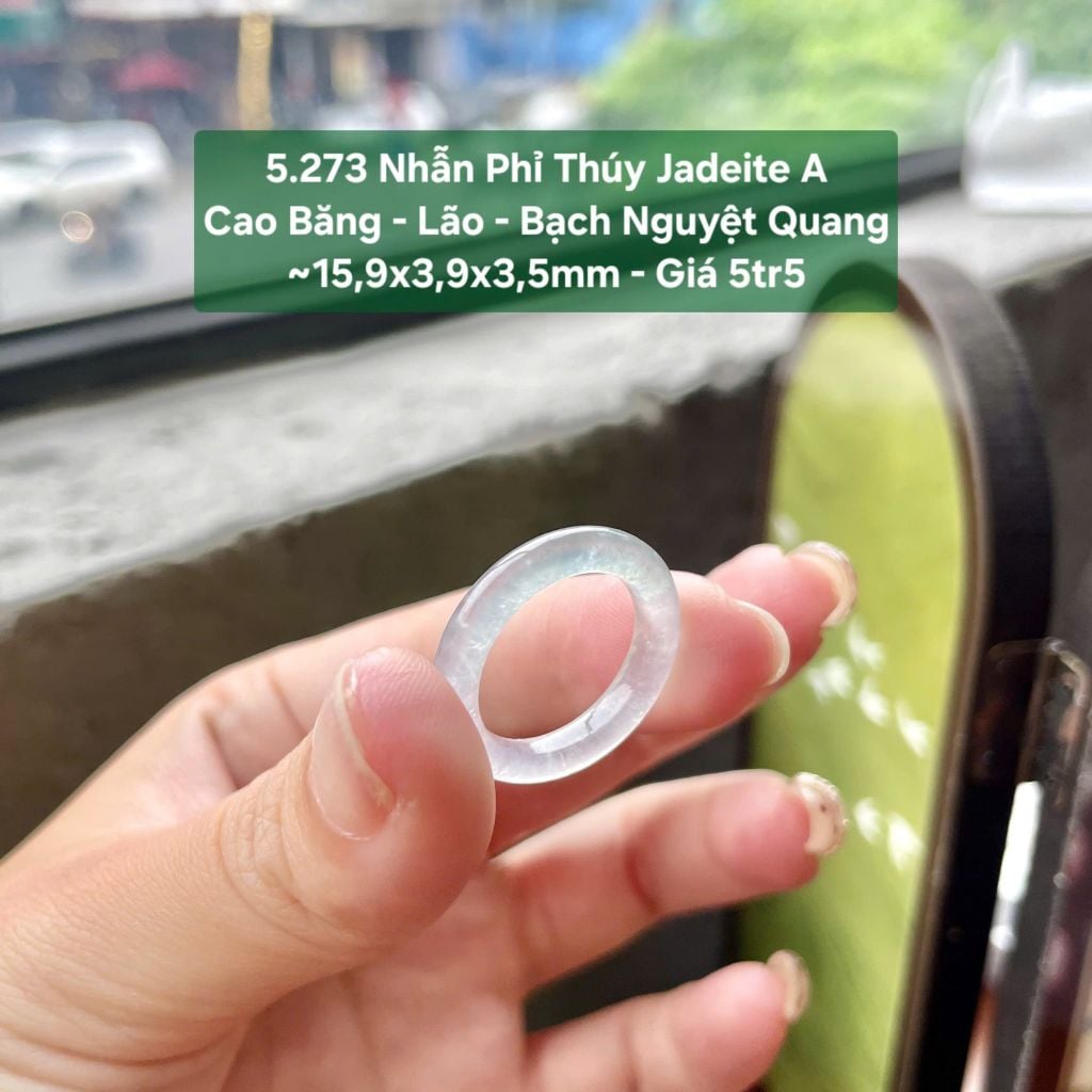 5.273 Nhẫn Phỉ Thuý Jadeite A -Cao Băng - Lão - Bạch Nguyệt Quang ~ 15,9x3,9x3,5mm