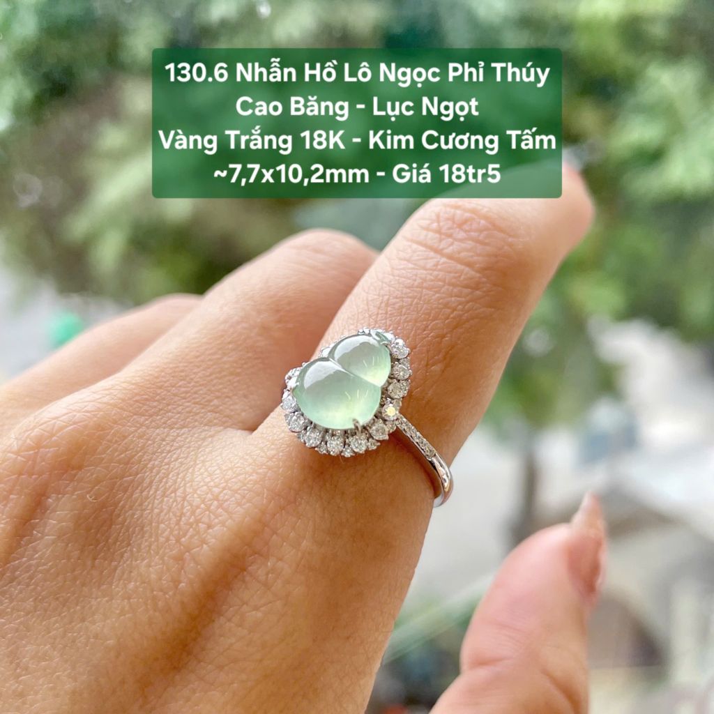 Nhẫn Hồ Lô Ngọc Phỉ Thúy Cao Băng – Lục Ngọt VT18K - Kim Cương Tấm ~7,7x10,2mm 130.6