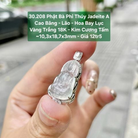30.208 Phật Bà Phỉ Thuý Jadeite A - Cao Băng - Lão - Hoa Bay Lục ~ VT18K - KC Tấm ~ 10,3x18,7x3mm