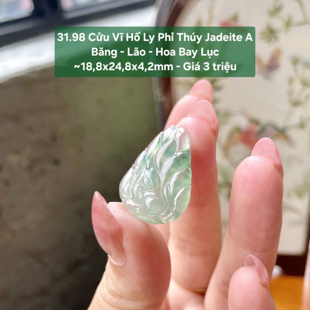 31.98 Cửu Vĩ Hồ Ly Phỉ Thuý Jadeite A - Băng - Lão - Hoa Bay Lục ~18,8x24,8x4,2mm