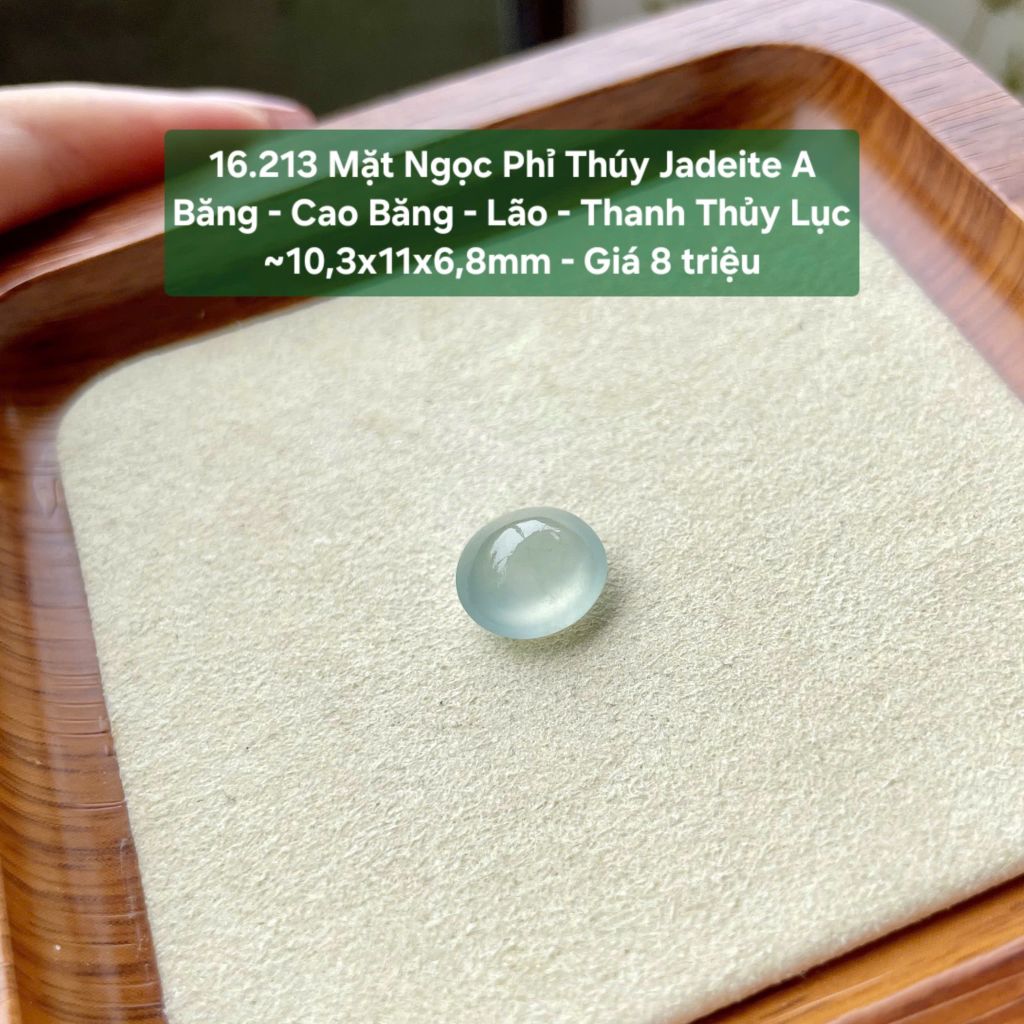 16.213 Mặt Ngọc Phỉ Thuý Jadeite A - Băng - Cao Băng - Lão - Thanh Thuỷ Lục ~10,3x11x6,8mm