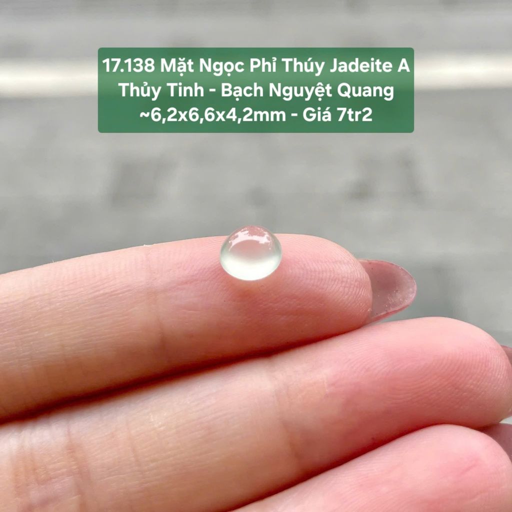 17.138 Mặt Ngọc Phỉ Thuý Jadeite A - Thuỷ Tinh - Bạch Nguyệt Quang ~6,2x6,6x4,2mm