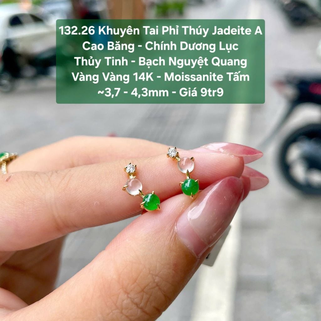 132.26 Khuyên Tai Phỉ Thuý JadeiteA - Cao Băng - Chính Dương Lục - Thuỷ Tinh - Bạch Nguyệt Quang VV14K - Mois Tấm 3,7-4,3mm