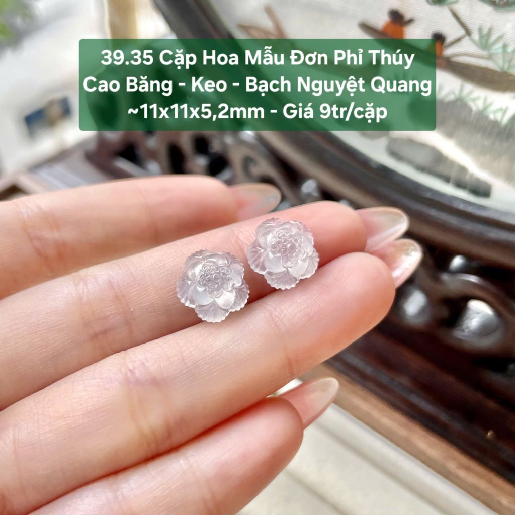 Cặp Hoa Mẫu Đơn Phỉ Thúy Cao Băng - Keo - Bạch Nguyệt Quang ~11x11x5,2mm 39.35