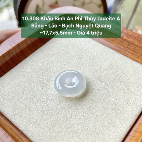 10.308  Khấu Bình An Phỉ Thuý Jadeite A -  Băng - Lão - Bạch Nguyệt Quang ~17,7x5,5mm