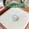 10.308  Khấu Bình An Phỉ Thuý Jadeite A -  Băng - Lão - Bạch Nguyệt Quang ~17,7x5,5mm