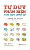  Tư Duy Phản Biện Như Luật Sư 