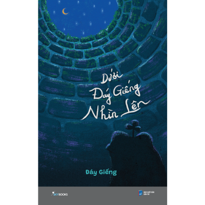  Dưới Đáy Giếng Nhìn Lên 