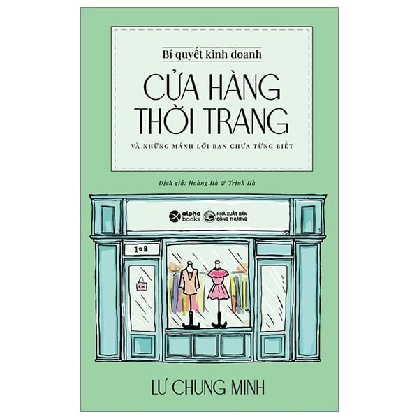  Bí Quyết Kinh Doanh Cửa Hàng Thời Trang: Kinh Doanh Thời Trang Thực Chiến Từ A - Z 