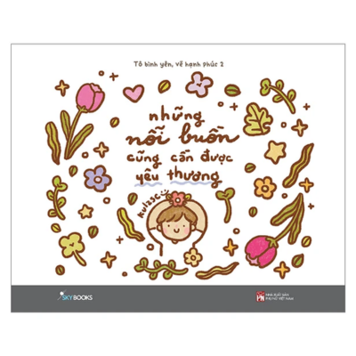  Những Nỗi Buồn Cũng Cần Được Yêu Thương 