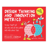  Design thinking and innovation metrics - Tư duy thiết kế và các chỉ số đo lường đổi mới sáng tạo 