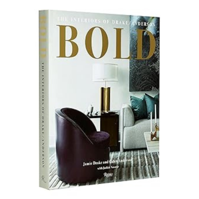 BOLD: The Interiors of Drake/Anderson 