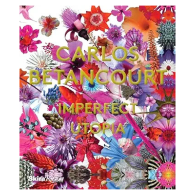  Carlos Betancourt: Imperfect Utopia 