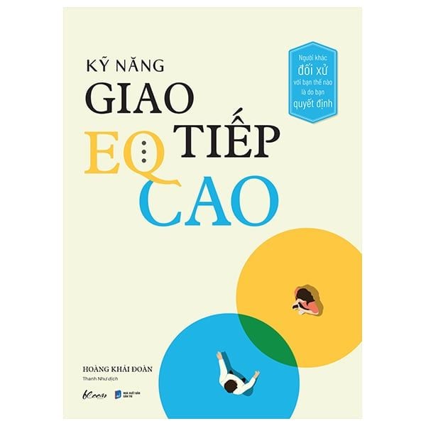  Kỹ Năng Giao Tiếp EQ Cao 