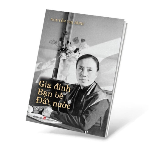  Gia đình, bạn bè và đất nước (Hồi ký Nguyễn Thị Bình) ( Outlet) 