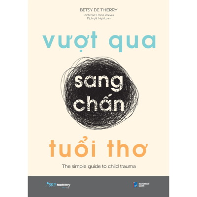  Sách- Vượt qua sang chấn tuổi thơ 