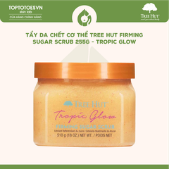 Tẩy da chết cơ thể Tree Hut Firming Sugar Scrub 255g - Tropic Glow