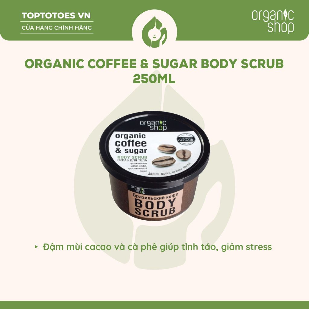 Tẩy da chết cho cơ thể Organic Shop 250ml