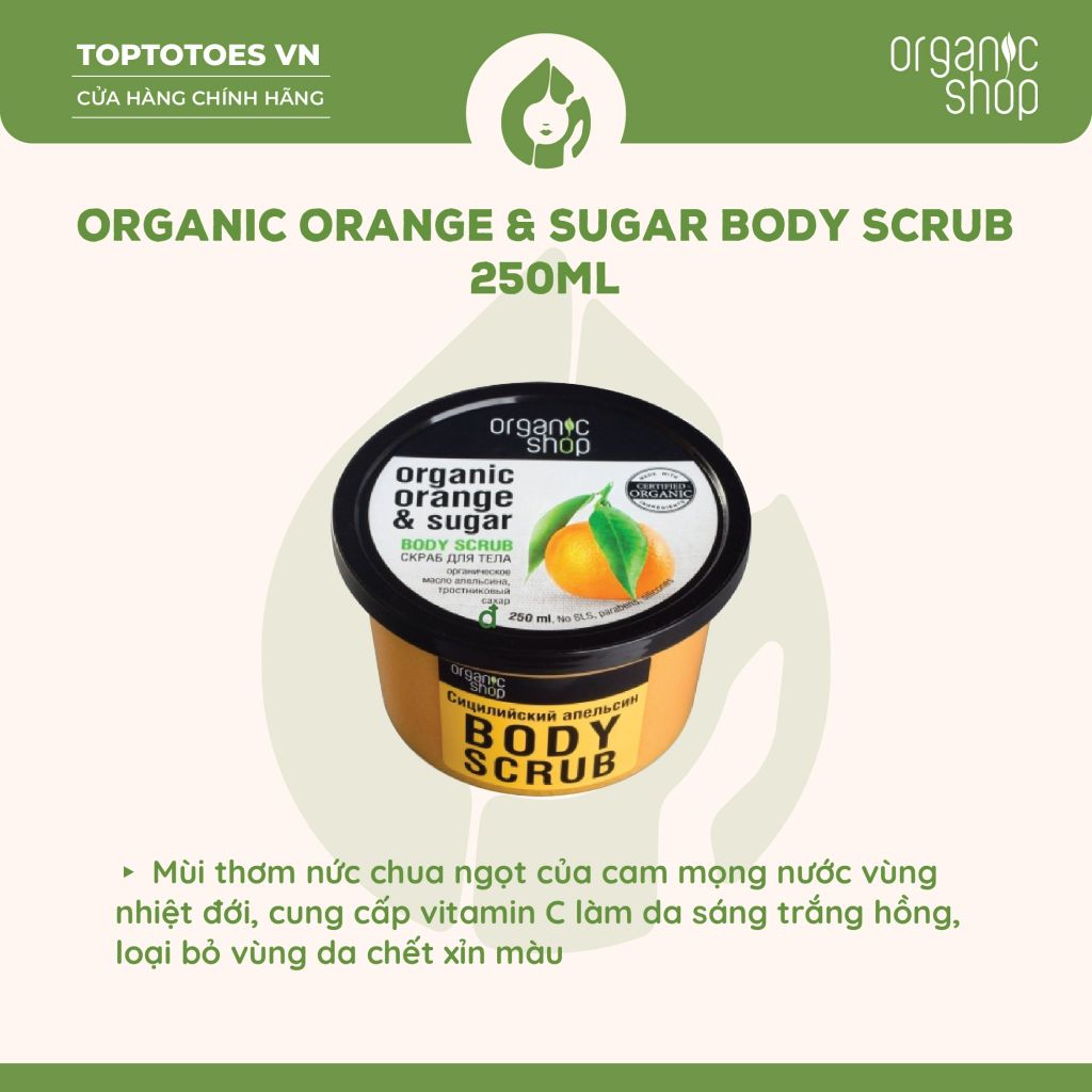 Tẩy da chết cho cơ thể Organic Shop 250ml