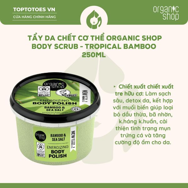 Tẩy da chết cơ thể Organic Shop Body Polish 250ml - Tropical Bamboo