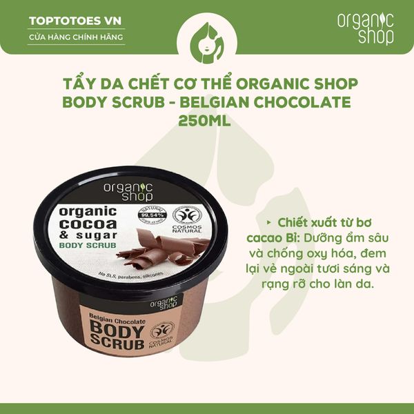 Tẩy da chết cơ thể Organic Shop Body Scrub 250ml - Belgian Chocolate