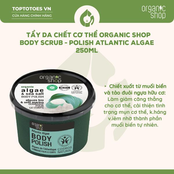 Tẩy da chết cơ thể Organic Shop Body Polish 250ml - Algae & Sea Salt (Refreshing)