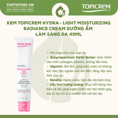 Kem Topicrem Hydra+ Light Moisturizing Radiance Cream dưỡng ẩm làm sáng da 40ml