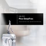  Liệu trình Laser Pico DeepFrac 