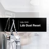  Liệu trình Láb Dual Reset 