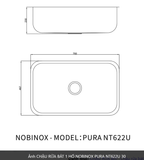  CHẬU RỬA BÁT 1 HỐ NOBINOX PURA NT622U bàn đảo kích thước 760mm x 457mm . 76cm x 45.7cm. bo tròn siêu mịn. inox AISI 304 18/10 cao cấp 