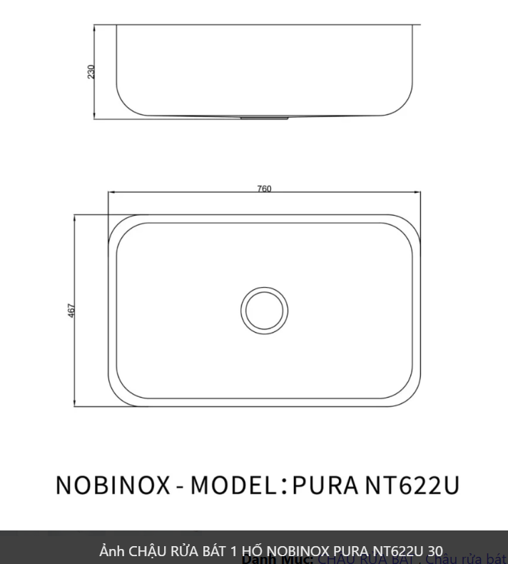  CHẬU RỬA BÁT 1 HỐ NOBINOX PURA NT622U bàn đảo kích thước 760mm x 457mm . 76cm x 45.7cm. bo tròn siêu mịn. inox AISI 304 18/10 cao cấp 