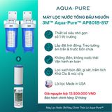  Máy Lọc Nước Tổng Đầu Nguồn Cao Cấp 3M™ Aqua-Pure™ AP801B-817 