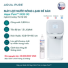  Máy Lọc Nước Nóng Lạnh Để Bàn Cao Cấp Aqua-Pure™ HCD-3C 