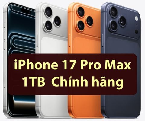 iPhone 17 Pro Max 1TB Chính hãng có VAT