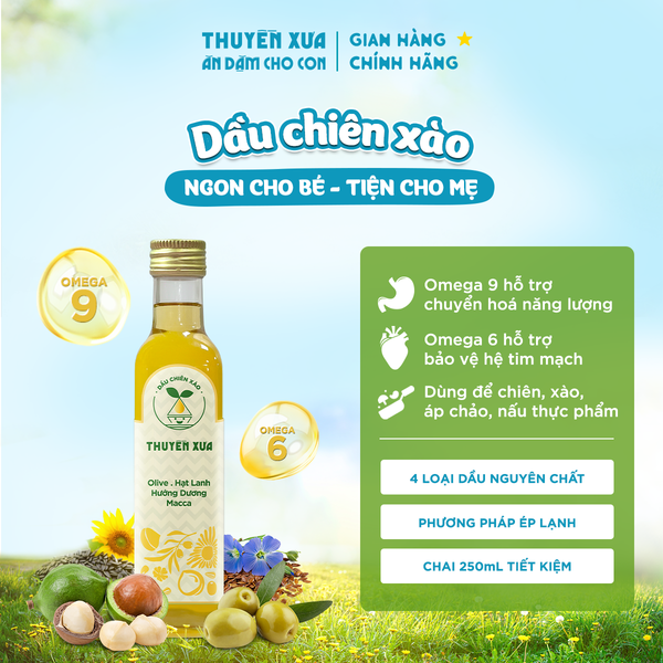 Dầu Chiên Xào Cho Bé Ăn Dặm Thuyền Xưa 250ml Kết Hợp Dầu Olive, Hướng Dương, Hạt Lanh, Macca Ngon Cho Bé - Tiện Cho Mẹ