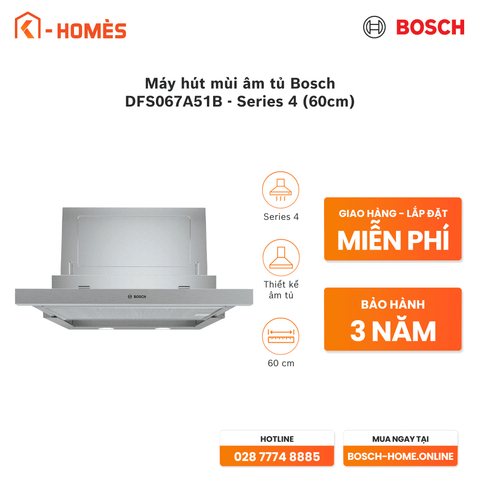Máy hút mùi âm tủ Bosch DFS067A51B - Series 4 (60cm)