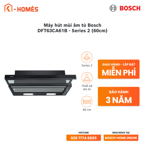 Máy hút mùi âm tủ Bosch DFT63CA61B- Series 2 (60cm)