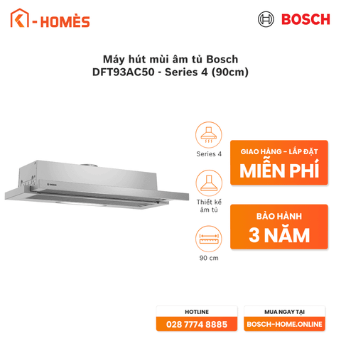 Máy hút mùi âm tủ Bosch DFT93AC50 - Series 4 (90cm)