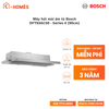 Máy hút mùi âm tủ Bosch DFT93AC50 - Series 4 (90cm)