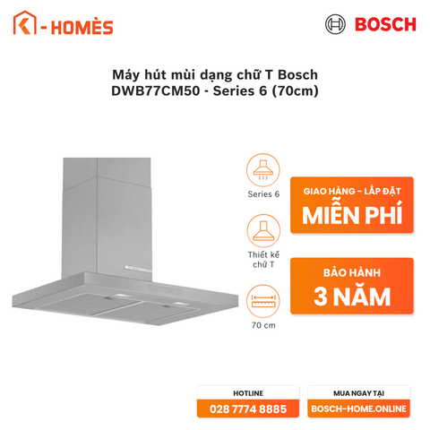 Máy hút mùi dạng chữ T Bosch DWB77CM50 - Series 6 (70cm)