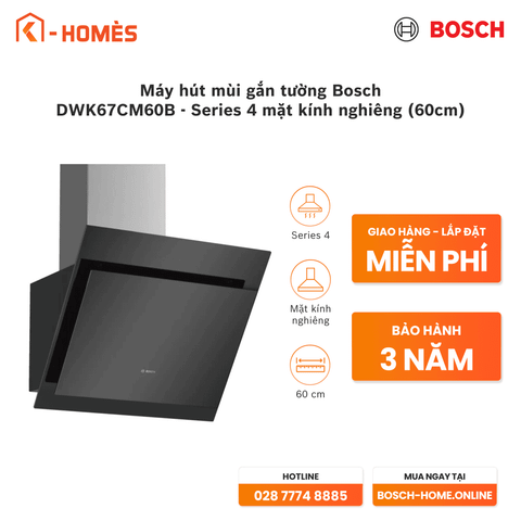 Máy hút mùi gắn tường Bosch DWK67CM60B - Series 4 mặt kính nghiêng (60cm)